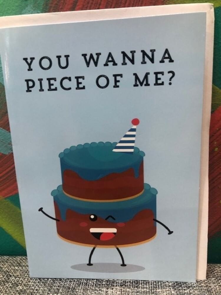 You wanna piece of me Card