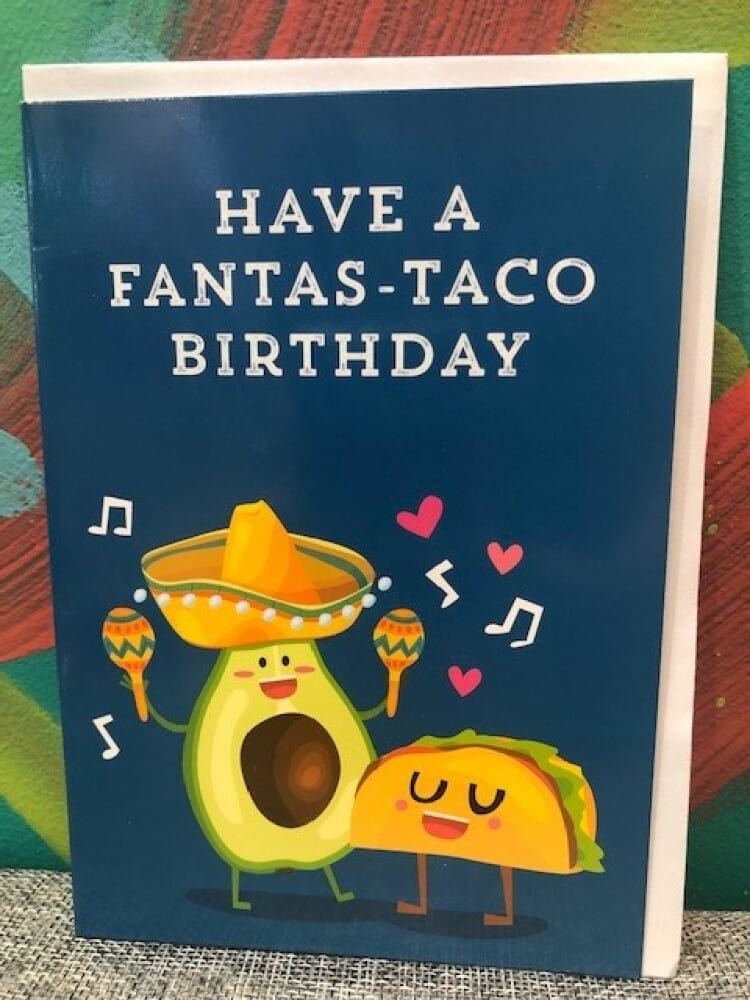 Have a Fatas-Taco Birthday Card
