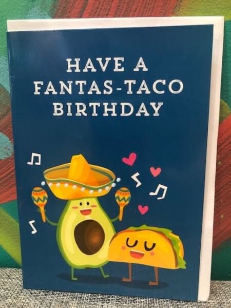 Have a Fatas-Taco Birthday Card
